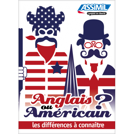 Anglais ou Américain ? les différences à connaître