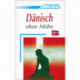 Dänisch ohne Mühe (book only)