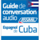 Espagnol de Cuba (téléchargement mp3)